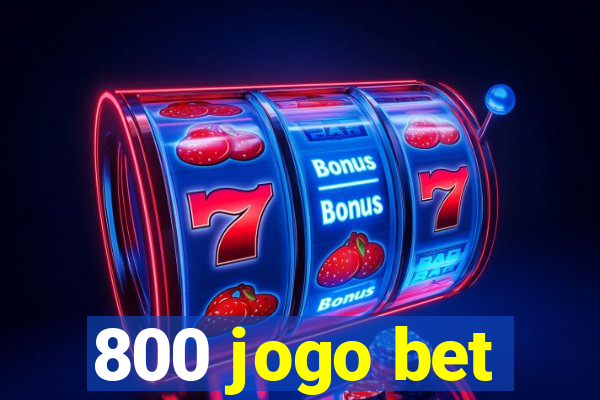 800 jogo bet